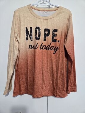 NOPE Not Today Ombre Graphic Tee Long Sleeve Casual‎ Shirt Medium